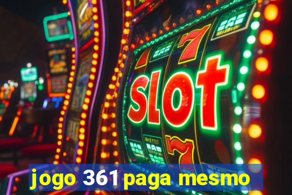 jogo 361 paga mesmo